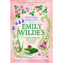 Emily Wilde's Compendium of Lost Tales: the enchanting and romantic magical academia phenomenon!