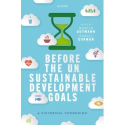 Before the UN Sustainable Development Goals: A Historical Companion