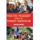 Positive Pedagogy across the Primary Curriculum