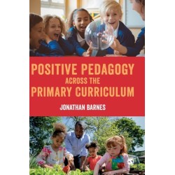Positive Pedagogy across the Primary Curriculum