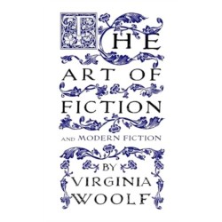 The Art of Fiction: and Modern Fiction