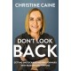 Don't Look Back: Getting Unstuck and Moving Forward with Passion and Purpose