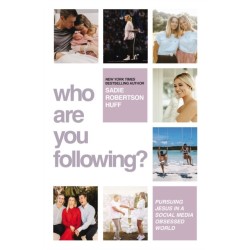 Who Are You Following?: Pursuing Jesus in a Social-Media Obsessed World