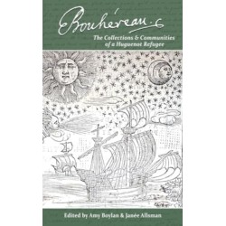 Elie Bouhereau: the collections and communities of a Huguenot refugee