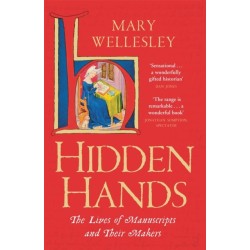 Hidden Hands: The Lives of Manuscripts and Their Makers