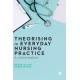 Theorising in Everyday Nursing Practice: A Critical Analysis