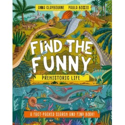 Find the Funny: Prehistoric Life: A fact-packed search and find book!