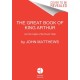 The Great Book of King Arthur: and His Knights of the Round Table