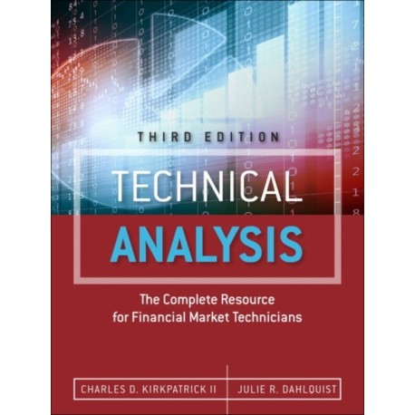 Technical Analysis: The Complete Resource for Financial Market Technicians