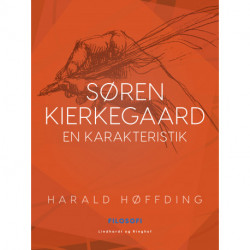 Søren Kierkegaard - En karakteristik
