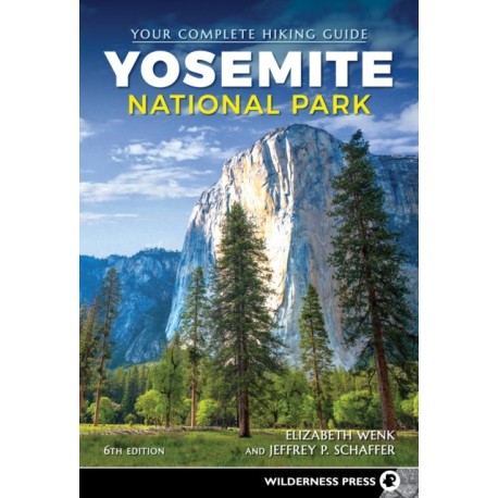 Yosemite National Park: Your Complete Hiking Guide