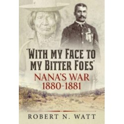 With My Face to My Bitter Foes: Nana's War 1880-1881
