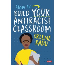 How to Build Your Antiracist Classroom