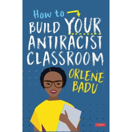 How to Build Your Antiracist Classroom