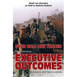 Four Ball One Tracer: Commanding Executive Outcomes in Angola and Sierra Leone