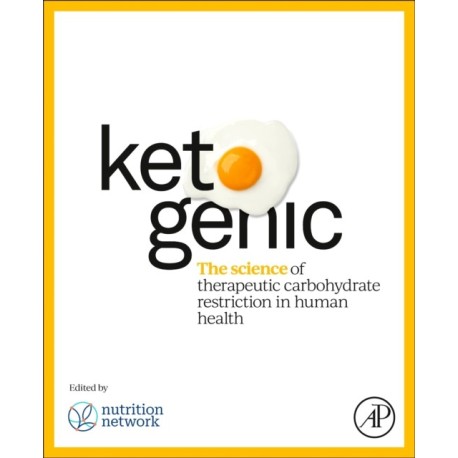 Ketogenic: The Science of Therapeutic Carbohydrate Restriction in Human Health