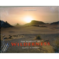 The Nobility of Wilderness: Travels in Algeria