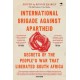 International Brigade Against Apartheid: Secrets of the War that Liberated South Africa