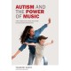 Autism and the Power of Music: A New Approach to Help Your Child Connect and Communicate