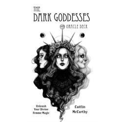 The Dark Goddesses Oracle Deck: Unleash Your Divine Femme Magic