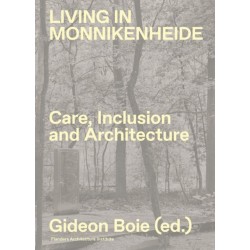 Living in Monnikenheide. Care, Inclusion and Architecture