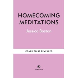 Homecoming Meditations: Exercises to calm your mind & find your inner sanctuary