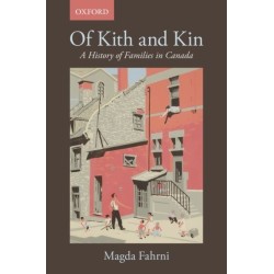 Of Kith and Kin: A History of Families in Canada
