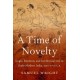 A Time of Novelty: Logic, Emotion, and Intellectual Life in Early Modern India, 1500-1700 C.E