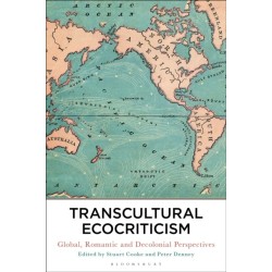 Transcultural Ecocriticism: Global, Romantic and Decolonial Perspectives