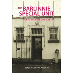 The Barlinnie Special Unit: Art, Punishment and Innovation