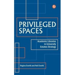 Privileged Spaces: Academic Libraries in University Estates Strategy