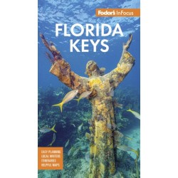 Fodor's InFocus Florida Keys: with Key West, Marathon & Key Largo