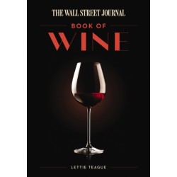 The Wall Street Journal Book of Wine: A Global Exploration of Iconic Varietals