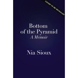 Bottom of the Pyramid: A Memoir of Persevering, Dancing for Myself, and Starring in My Own Life