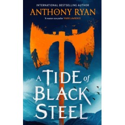 A Tide of Black Steel: the bloody first novel in a blockbuster epic fantasy series with a strong Norse flavour