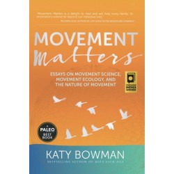 Movement Matters: Essays on Movement Science, Movement Ecology, and the Nature of Movement