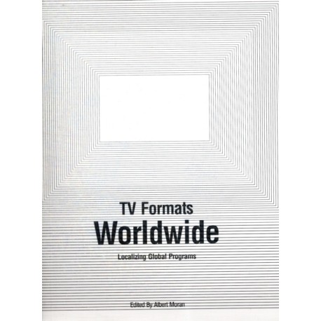 TV Formats Worldwide: Localizing Global Programs
