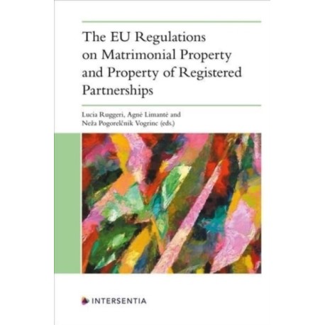 The EU Regulations on Matrimonial Property and Property of Registered Partnerships