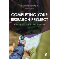Completing Your Research Project: A Guide for the Social Sciences