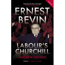 Ernest Bevin: Labour's Churchill