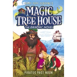Magic Tree House: Pirates Past Noon: (A Graphic Novel)