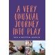 A Very Unusual Journey Into Play