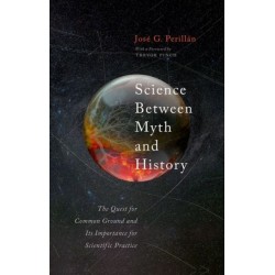 Science Between Myth and History: The Quest for Common Ground and Its Importance for Scientific Practice