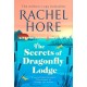 The Secrets of Dragonfly Lodge: Discover the captivating new novel from the million-copy bestseller Rachel Hore