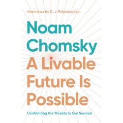 A Livable Future is Possible: Confronting the Threats to Our Survival