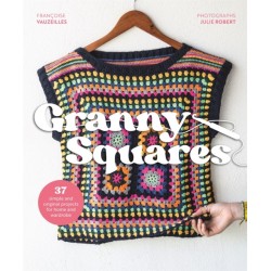 Granny Squares: Over 35 Simple and Original Projects for Home and Wardrobe