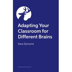 Creating a Neurodiversity-Affirming Classroom: Easy Ways to Achieve Access, Agency and Wellbeing for All