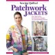 Sewing Quilted Patchwork Jackets: Four Approaches, Ten Distinctive Designs, Two Downloadable Patterns