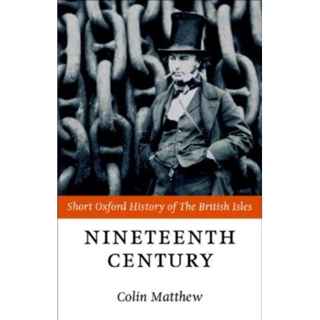 The Nineteenth Century: The British Isles 1815-1901