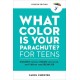 What Color Is Your Parachute? for Teens: Discover Yourself, Design Your Future, and Plan for Your Dream Job